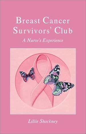 Seller image for Breast Cancer Survivors' Club: A Nurse's Experience for sale by Reliant Bookstore