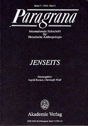 Seller image for Jenseits. Paragrana. Internationale Zeitschrift fr Historische Anthropologie. Herausgegeben vom Interdisziplinren Zentrum fr Historische Anthropologie, Freie Universitt Berlin 1998, Band 7, Heft 2. for sale by Fundus-Online GbR Borkert Schwarz Zerfa