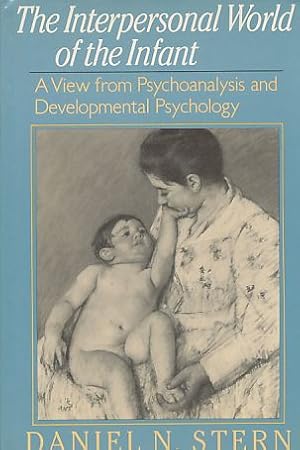 Bild des Verkufers fr The Interpersonal World of the Infant. A view from Psychoanalysis and Developmental Psychology. zum Verkauf von Fundus-Online GbR Borkert Schwarz Zerfa