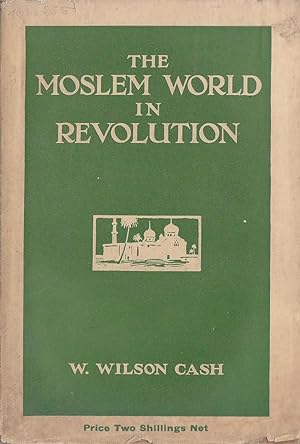 Seller image for The Moslem World in Revolution for sale by PRISCA