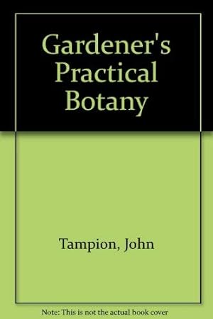 Seller image for Gardener's Practical Botany for sale by WeBuyBooks