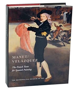 Image du vendeur pour Manet/Velazquez: The French Taste for Spanish Painting mis en vente par Jeff Hirsch Books, ABAA