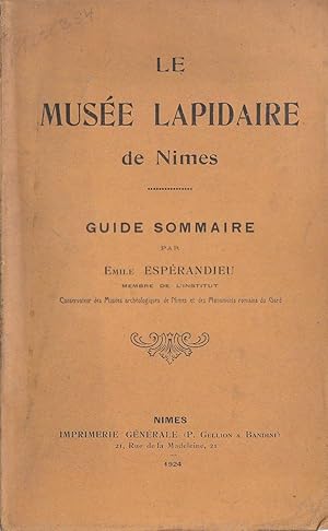 Seller image for Le Muse lapidaire de Nimes. Guide sommaire for sale by PRISCA