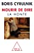 Seller image for Mourir De Dire La Honte Fl (French Edition) [FRENCH LANGUAGE - Soft Cover ] for sale by booksXpress