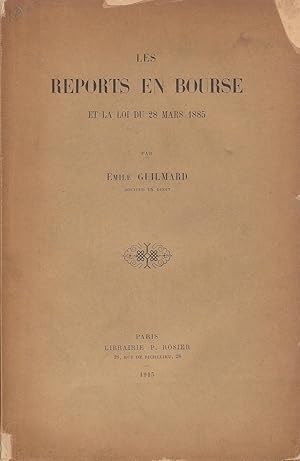 Image du vendeur pour Les Reports en bourse et la loi du 28 mars 1885 mis en vente par PRISCA