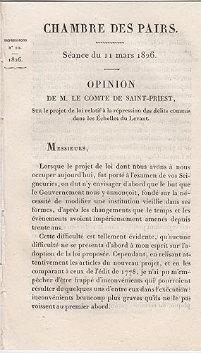 Bild des Verkufers fr Chambre des Pairs. Sance du 11 mars 1826. Opinion de M. le Cte de Saint-Priest sur le projet de loi relatif  la rpression des dlits commis dans les chelles du Levant. zum Verkauf von PRISCA