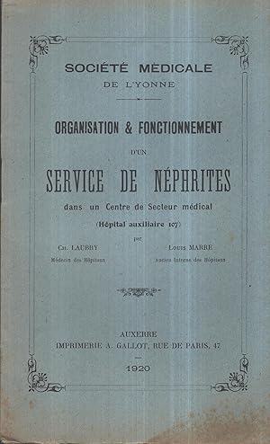 Seller image for Socit Mdicale de l'Yonne. - Organisation & Fonctionnement d'un Service de Nphrites dans un Centre de Secteur mdical (Hpital auxiliaire 107). for sale by PRISCA