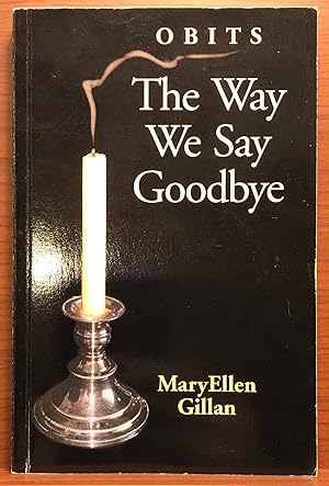 Seller image for Obits: The Way We Say Goodbye for sale by Rosario Beach Rare Books