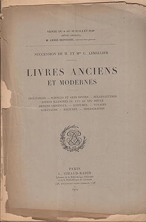 Immagine del venditore per Succession de M. et Mme G. Lemallier - Livres Anciens Anciens et Modernes : Incunables, Sciences et Arts divers, Belles-Lettres, Livres illustrs du XVIe au XIXe sicle, Dessins originaux, Costumes, Voyages, Almanachs, Reliures, Bibliographie - Vente du 6 au 10 Juillet 1929 (Htel Drouot). venduto da PRISCA