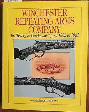 Immagine del venditore per Winchester Repeating Arms Company: Its History & Development from 1865 to 1981 venduto da Book Catch & Release