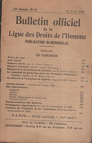 Bild des Verkufers fr Bulletin officiel de la Ligue des Droits de l'Homme - 13 Anne - N 8 - 15 Avril 1913. zum Verkauf von PRISCA