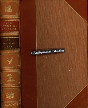 New Sporting Magazine. New Series. Vol. XI. No. LI - No. LXVI. January - June 1846. In engl. Spra...