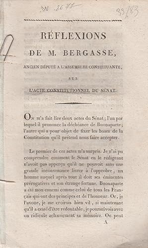 Seller image for Rflexions de M. Bergasse, Ancien Dput  l'Assemble Constituante, sur l'Acte Constitutionnel du Snat. for sale by PRISCA