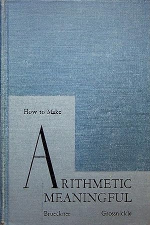 Imagen del vendedor de How to Make Arithmatic Meaningful a la venta por Adventures Underground