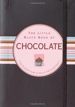 Imagen del vendedor de The Little Black Book Of Chocolate: The Essential Guide to New & Old Confections (Little Black Books) (Little Black Books (Peter Pauper Hardcover)) a la venta por WeBuyBooks