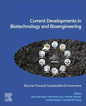 Bild des Verkufers fr Current Developments in Biotechnology and Bioengineering: Biochar Towards Sustainable Environment zum Verkauf von moluna