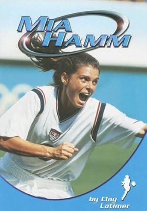 Seller image for Mia Hamm (Sports Heroes) for sale by Reliant Bookstore