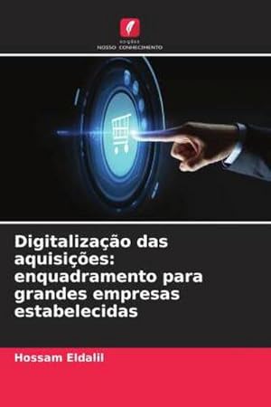 Immagine del venditore per Digitaliza��o das aquisi��es: enquadramento para grandes empresas estabelecidas venduto da AHA-BUCH GmbH