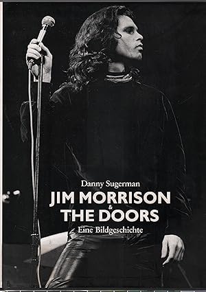 Imagen del vendedor de Jim Morrison and the Doors Eine Bildgeschichte a la venta por Leipziger Antiquariat