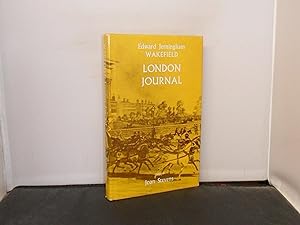 The London Journal of Edward Jerningham Wakefield 1845-46 Edited by Joan Stevens