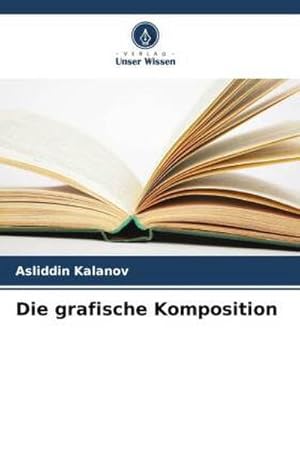 Imagen del vendedor de Die grafische Komposition a la venta por AHA-BUCH GmbH