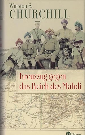 Bild des Verkufers fr Kreuzzug gegen das Reich des Mahdi. Winston S. Churchill. bers. und ed. von Georg Brunold / Die Andere Bibliothek ; Bd. 282 zum Verkauf von Schrmann und Kiewning GbR