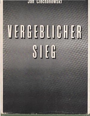 Seller image for Vergeblicher Sieg. for sale by Schrmann und Kiewning GbR