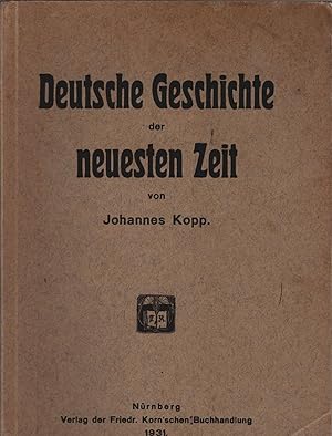 Bild des Verkufers fr Deutsche Geschichte der neuesten Zeit 1871-1930 : Erzhlungen nach Quellen. zum Verkauf von Schrmann und Kiewning GbR