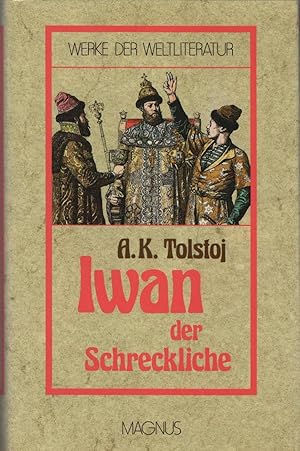 Bild des Verkufers fr Iwan der Schreckliche : Roman. Alexej Konstantinowitsch Tolstoj zum Verkauf von Schrmann und Kiewning GbR