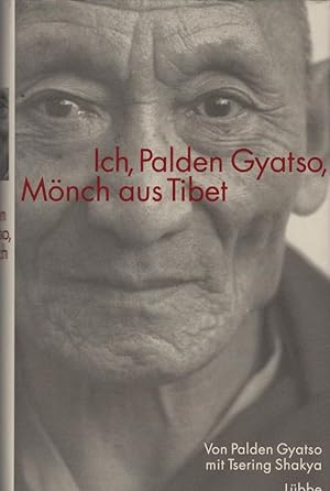 Ich, Palden Gyatso, Mönch aus Tibet. von Palden Gyatso. Mit Tsering Shakya. Aus dem Engl. von Xen...