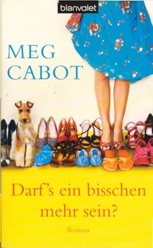 Seller image for Darf's ein bisschen mehr sein? : Roman. Meg Cabot. Aus dem Amerikan. von Eva Malsch / Blanvalet ; 38052 for sale by Schrmann und Kiewning GbR