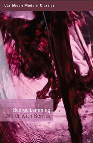 Imagen del vendedor de Water with Berries (Caribbean Modern Classics) by Lamming, George [Paperback ] a la venta por booksXpress