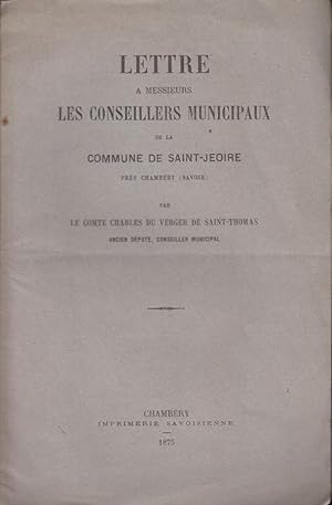 Immagine del venditore per Lettre  Messieurs les conseillers municipaux de la commune de SAINT-JEOIRE prs Chambry (Savoie) venduto da PRISCA