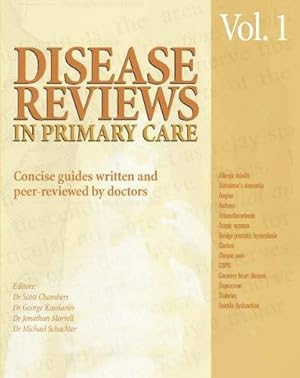 Bild des Verkufers fr Disease Reviews in Primary Care: v. 1: Concise Guides Written and Peer-Reviewed by Doctors zum Verkauf von WeBuyBooks