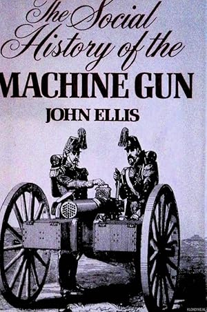 Bild des Verkufers fr The social history of the machine gun zum Verkauf von Klondyke