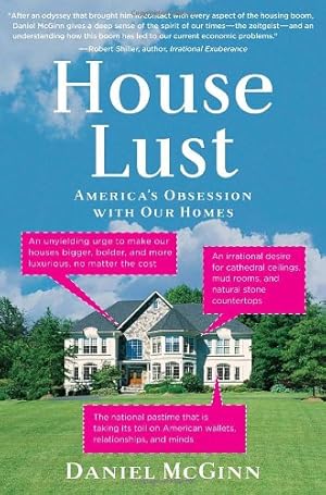 Seller image for House Lust: America's Obsession with Our Homes for sale by WeBuyBooks