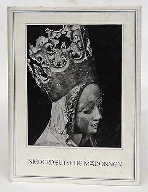 Imagen del vendedor de Niederdeutsche Madonnen. Ein Bildwerk mit 120 Tafeln a la venta por Der Buchfreund