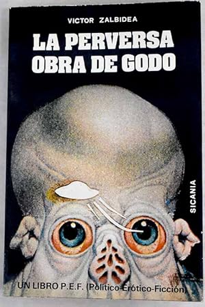 Imagen del vendedor de La perversa obra de Godo a la venta por Alcan Libros