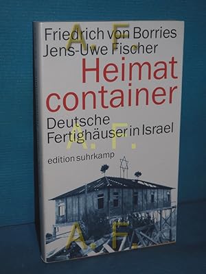 Bild des Verkufers fr Heimatcontainer: Deutsche Fertighuser in Israel (edition suhrkamp) zum Verkauf von Antiquarische Fundgrube e.U.