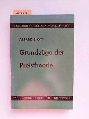 Grundzüge der Preistheorie von Alfred Eugen Ott / Grundriss der Sozialwissenschaft Band 25