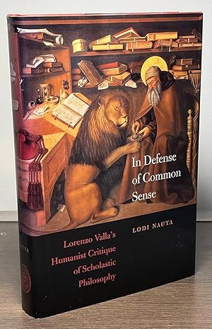 In Defense of Common Sense_ Lorenzo Valla's Humanist Critique of Scholastic Philosophy