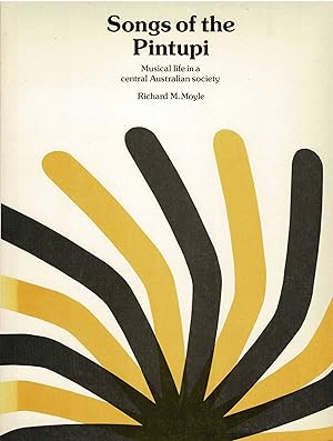 Bild des Verkufers fr Songs of the Pintupi : Musical Life in a Central Australian Society. zum Verkauf von Muir Books -Robert Muir Old & Rare Books - ANZAAB/ILAB