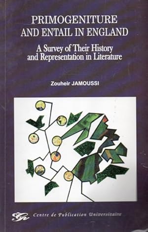 Image du vendeur pour Primogeniture and Entail in England _ A Survey of Their History and Representation in Literature mis en vente par San Francisco Book Company