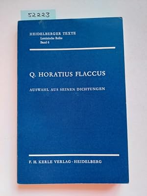 Bild des Verkufers fr Q. Horatius Flaccus. Auswahl aus seinen Dichtungen (Heidelberger Texte - Lateinische Reihe = Lateinische Texte Band 6) zum Verkauf von Versandantiquariat Claudia Graf