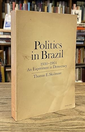 Bild des Verkufers fr Politics in Brazil, 1930-1964_ An Experiment in Democracy zum Verkauf von San Francisco Book Company
