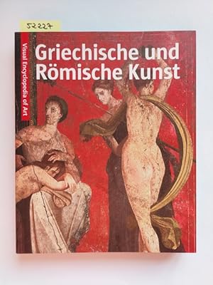 Kunst der Griechischen und Römischen Antike : Visuell Encyclopedia of Art Susanna Sarti