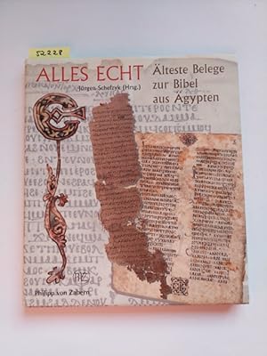 Alles echt : älteste Belege zur Bibel aus Ägypten hrsg. von Jürgen Schefzyk