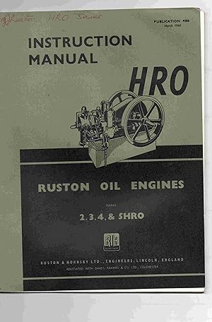 Instruction Manual HRO Ruston Oil Engines Marks 2,3,4 & 5HRO. Publication No. 9386 revised