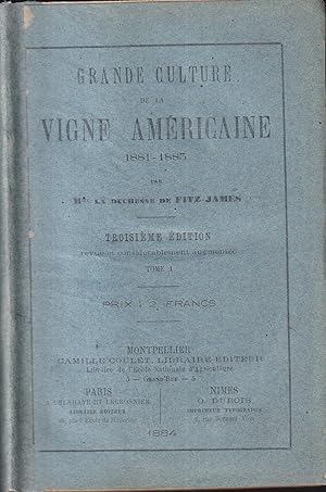 Bild des Verkufers fr Grande Culture de la Vigne Amricaine 1881-1883. - Tome I et II. zum Verkauf von PRISCA