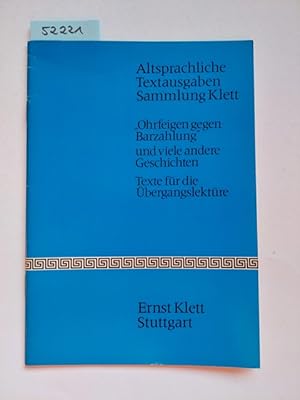 Bild des Verkufers fr Ohrfeigen gegen Barzahlung" und viele andere Geschichten : Texte fr die bergangslektre ; ausgew., bearb. und erl. von Manfred Fuhrmann und Joachim Klowski. Der altsprachliche Unterricht ; 1; Der altsprachliche Unterricht : Reihe 18 : Beilage ; 1; Altsprachliche Textausgaben, Sammlung Klett zum Verkauf von Versandantiquariat Claudia Graf